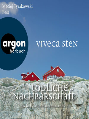 cover image of Tödliche Nachbarschaft--Ein Fall für Thomas Andreasson--Thomas Andreasson ermittelt, Band 7 (Ungekürzte Lesung)